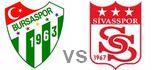 Bursa Sivas highlights