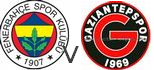 Fenerbahce Gaziantepspor live