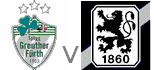 SpVgg Greuther Furth 1860 Munich live